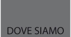 DOVE SIAMO